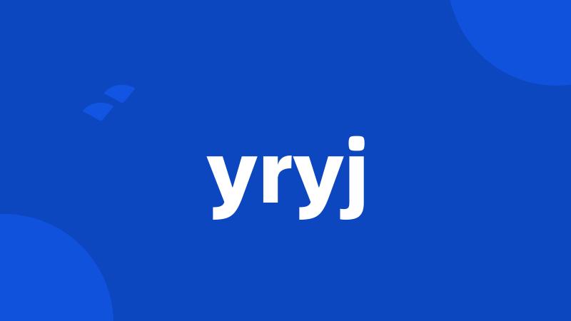 yryj