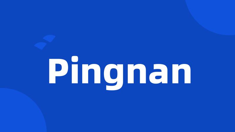 Pingnan