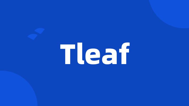 Tleaf