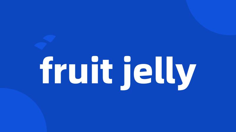 fruit jelly