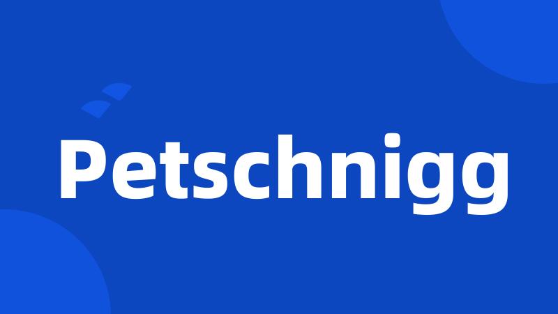 Petschnigg