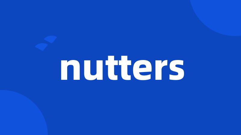 nutters