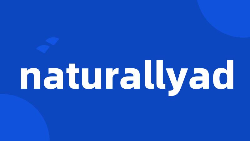 naturallyad