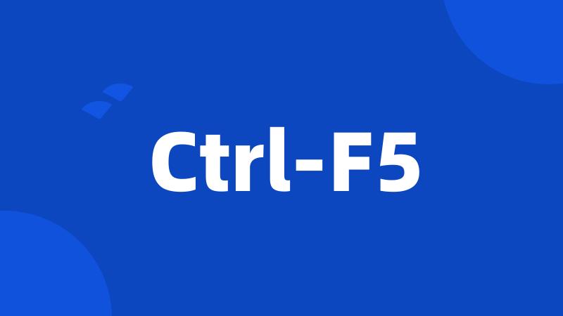 Ctrl-F5