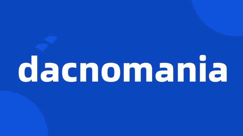 dacnomania