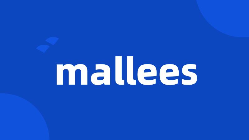 mallees