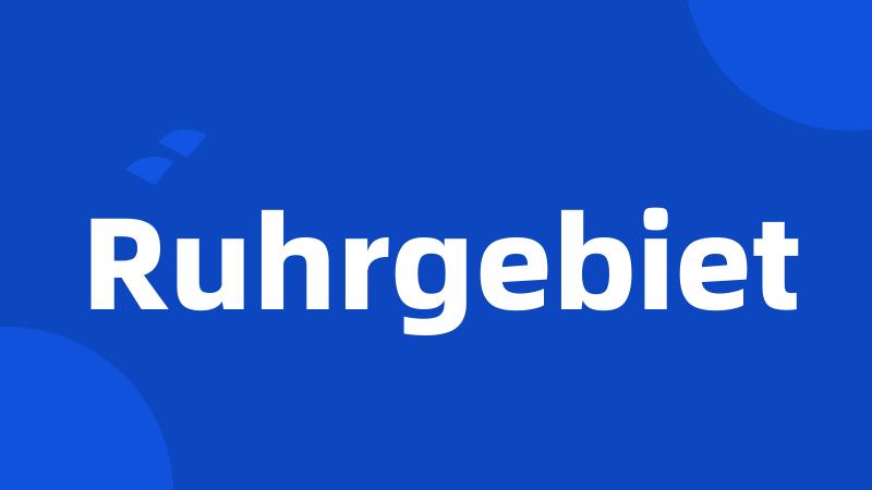 Ruhrgebiet