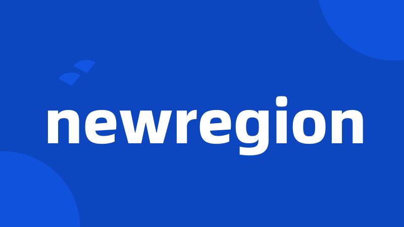 newregion