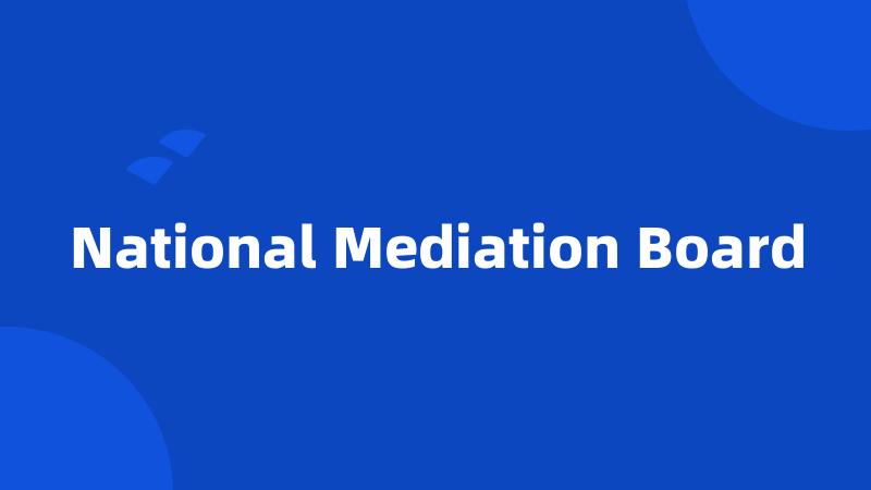 National Mediation Board