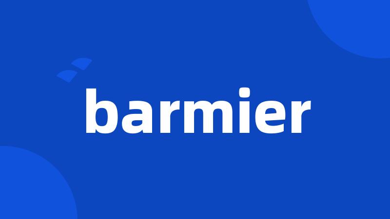 barmier