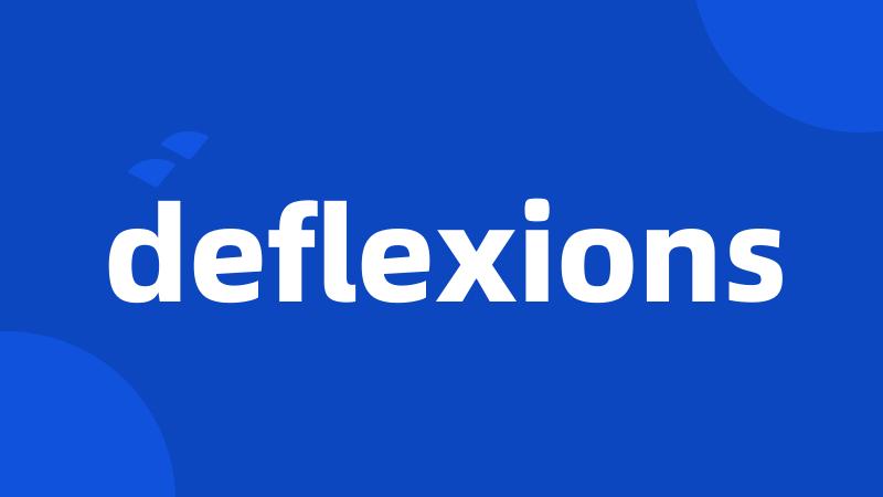 deflexions