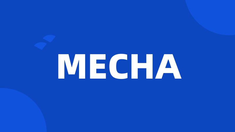 MECHA