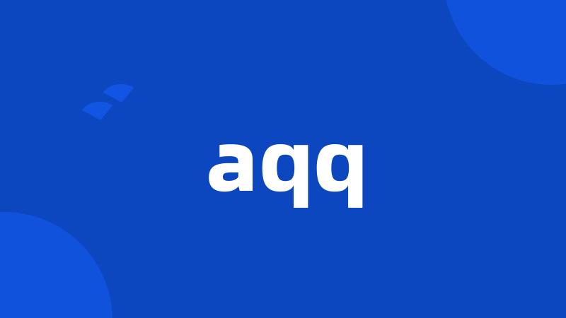 aqq