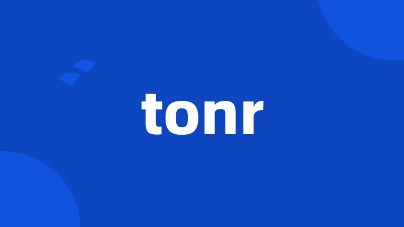 tonr