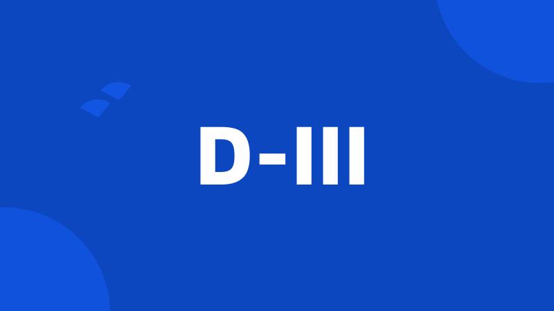 D-III