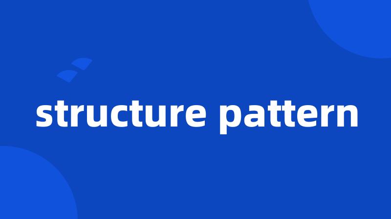 structure pattern