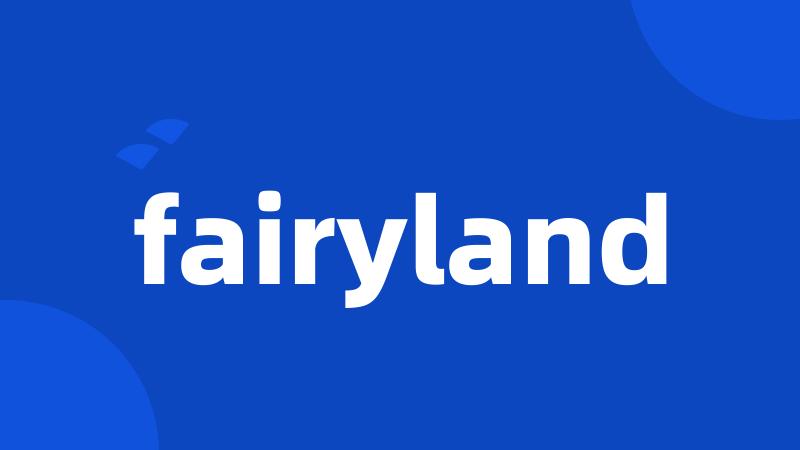 fairyland