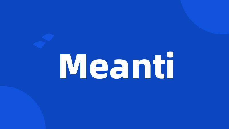 Meanti