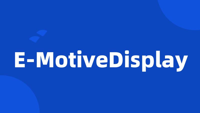 E-MotiveDisplay