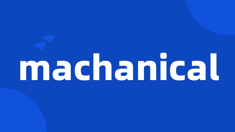 machanical