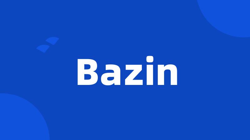 Bazin