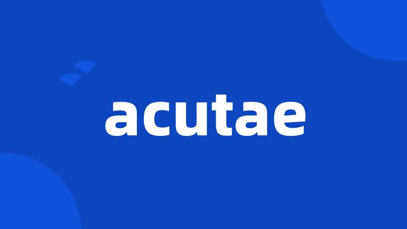 acutae