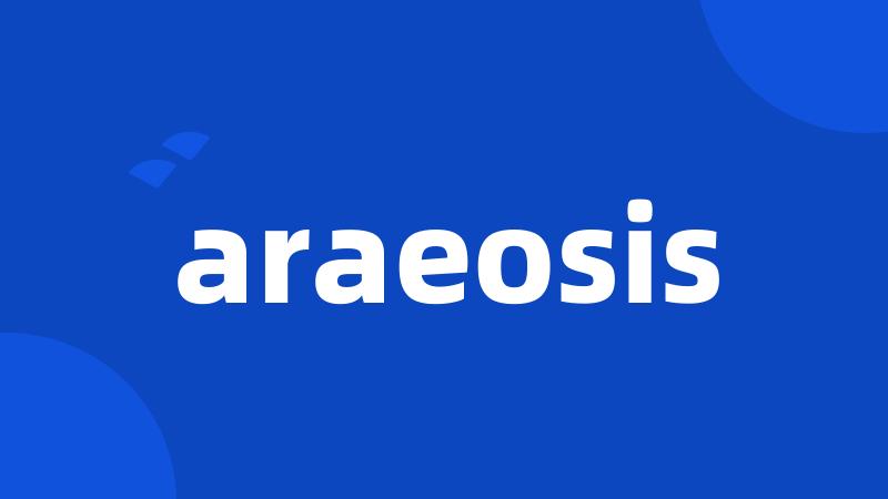 araeosis