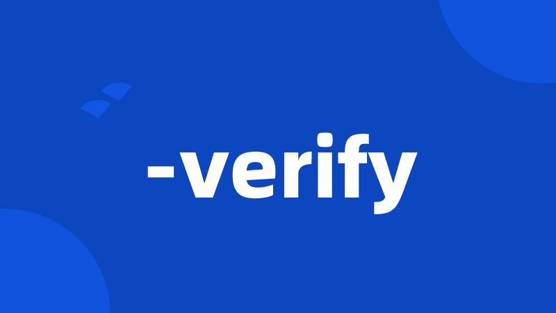 -verify