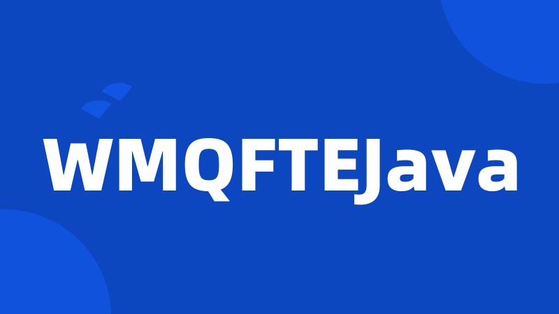 WMQFTEJava