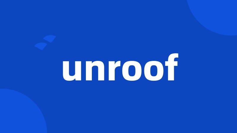 unroof