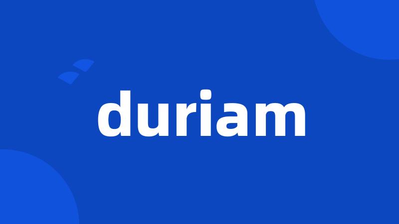 duriam