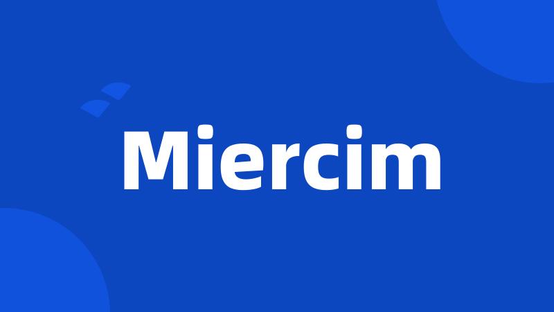 Miercim