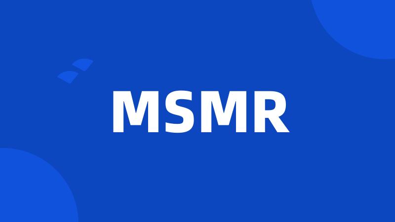 MSMR