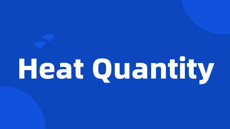 Heat Quantity