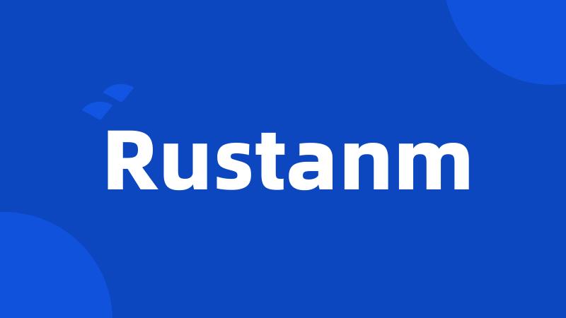 Rustanm