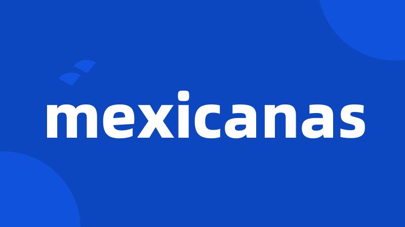 mexicanas