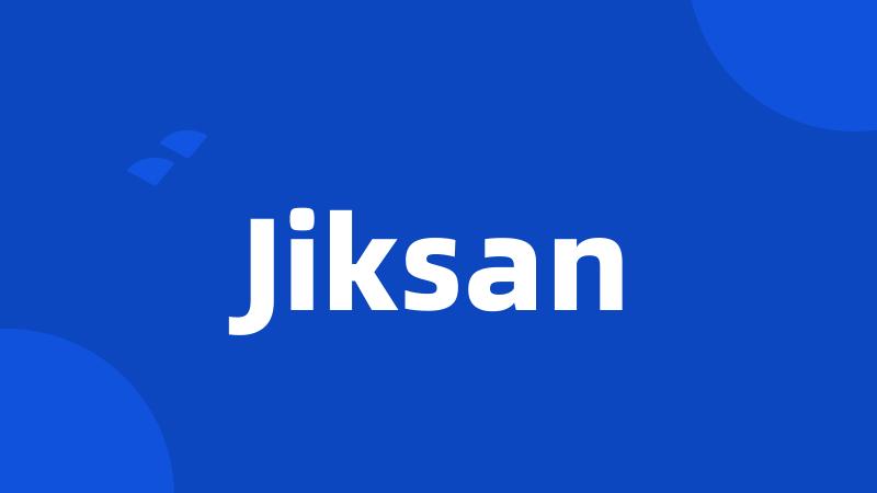 Jiksan