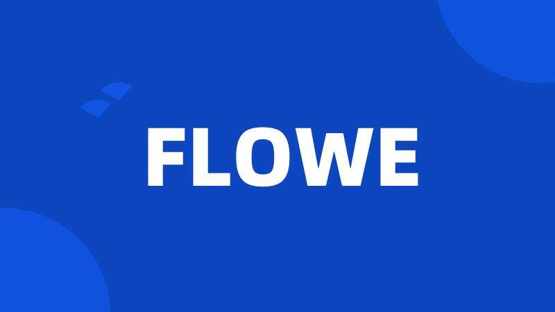 FLOWE