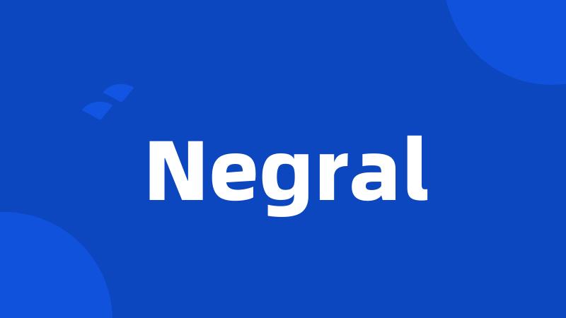 Negral