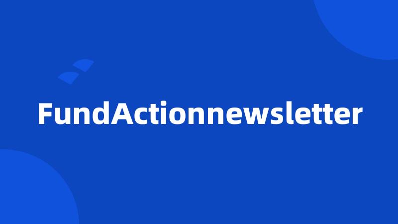 FundActionnewsletter