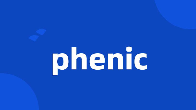 phenic