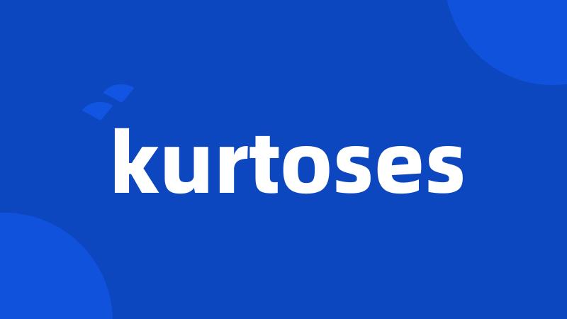 kurtoses