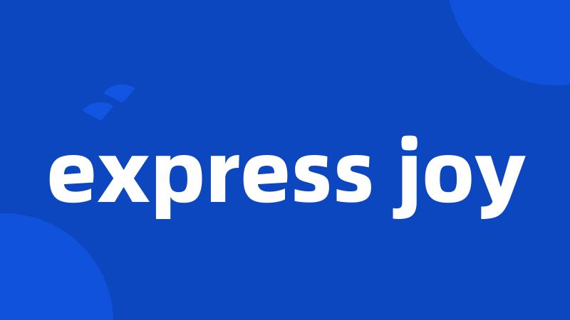 express joy