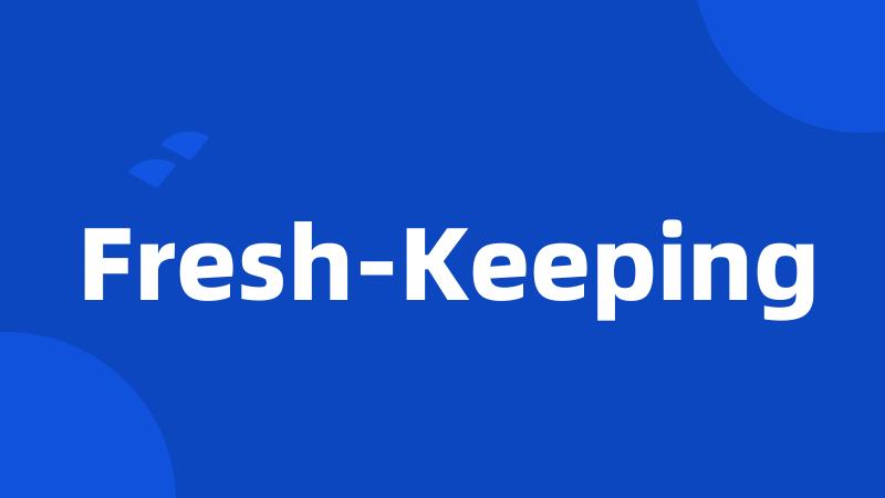 Fresh-Keeping