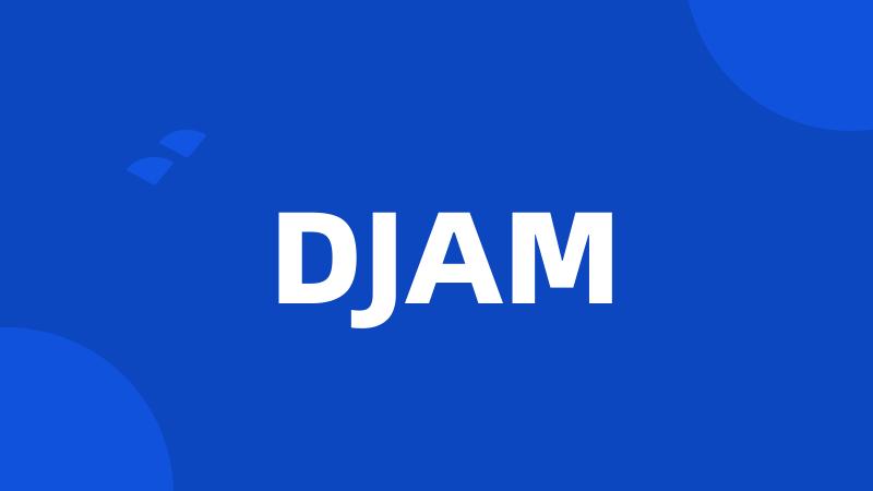 DJAM