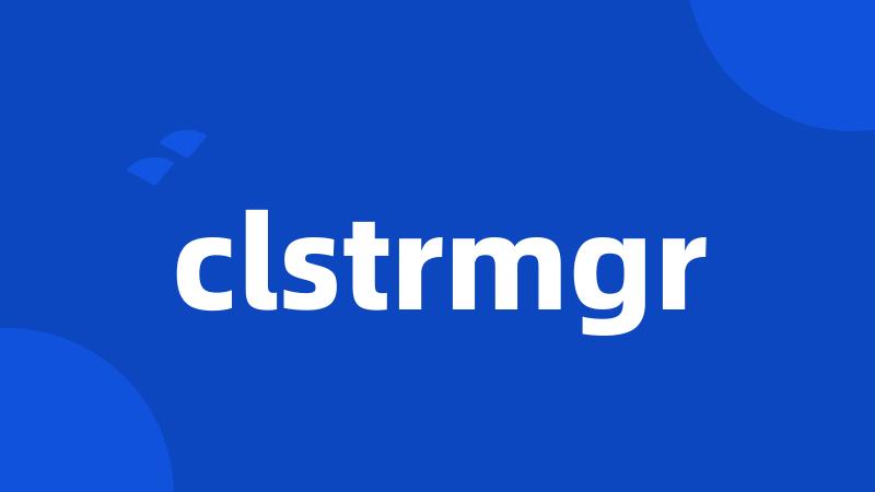 clstrmgr