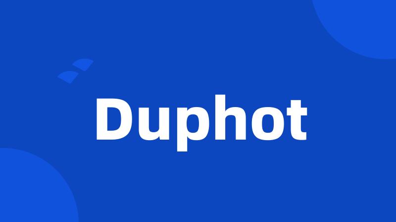 Duphot