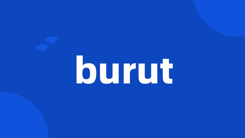 burut