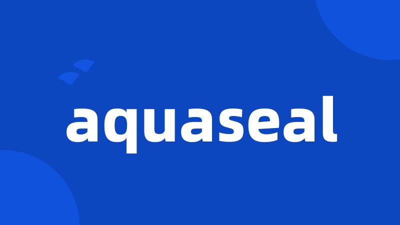 aquaseal