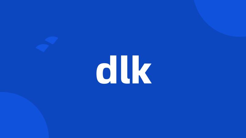 dlk